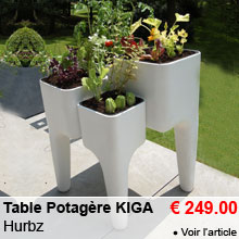 Table Potag�re KIGA - Hurbz - 249 &euro;