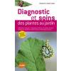 Livre : Diagnostic et soins des plantes au jardin